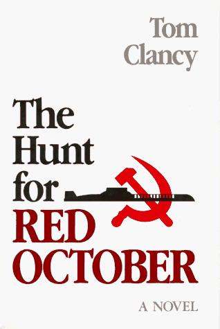 Tom Clancy: The Hunt for Red October (1984, Naval Institute Press)
