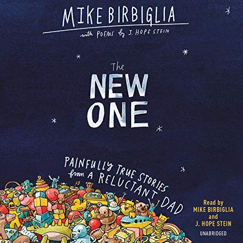 Mike Birbiglia, J. Hope Stein, J. Hope Stein: The New One (AudiobookFormat, 2020, Grand Central Publishing)