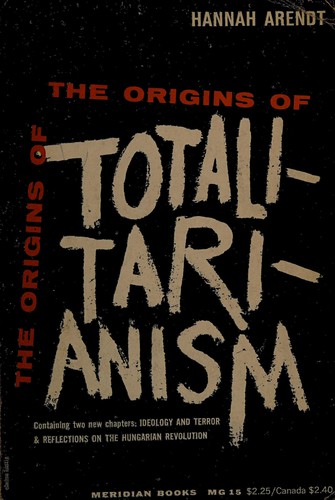 Hannah Arendt: The origins of totalitarianism (1951, Harcourt, Brace and Co.)