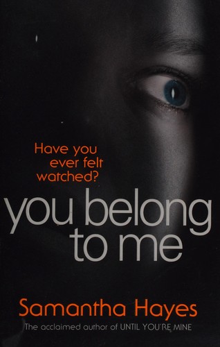 Samantha Hayes: You Belong to Me (2015, Penguin Random House)