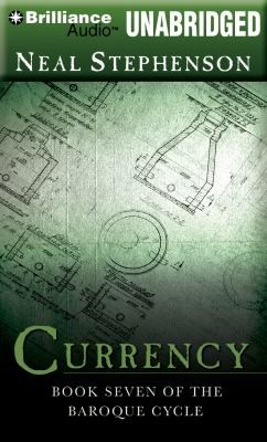 Neal Stephenson: Currency (2011, Brilliance Corporation)
