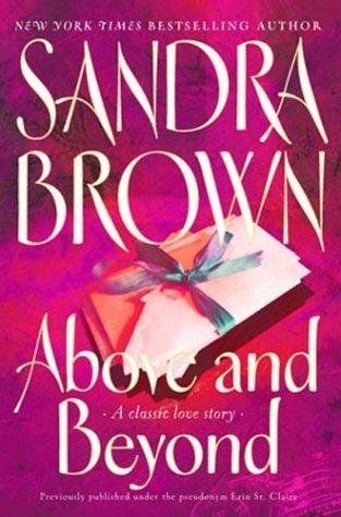 Sandra Brown: Above And Beyond (Brown, Sandra) (Hardcover, 2004, Mira)