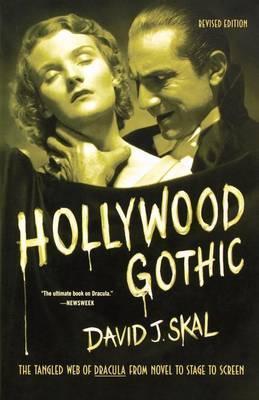 David J. Skal: Hollywood gothic (2004)