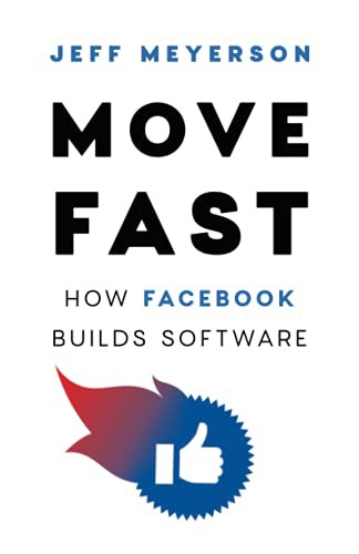 Jeff Meyerson: Move Fast (Paperback, 2021, Software Daily)