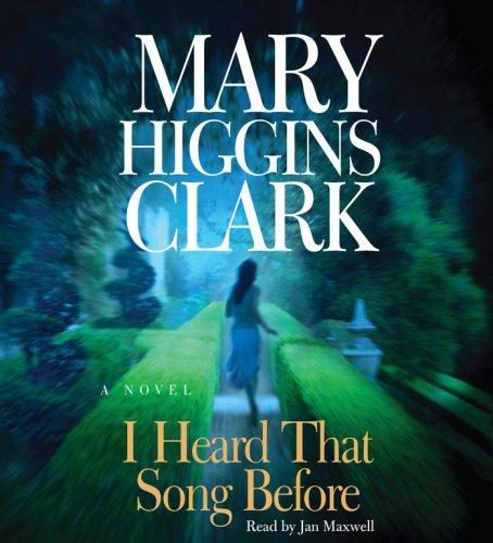 Mary Higgins Clark: I Heard That Song Before (AudiobookFormat, 2007, Simon & Schuster Audio)