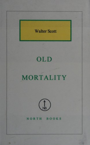 Sir Walter Scott: Old Mortality (Hardcover, 2001, North Books)