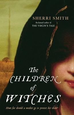 Sherri Smith: The Children Of Witches (2010, Simon & Schuster Ltd)
