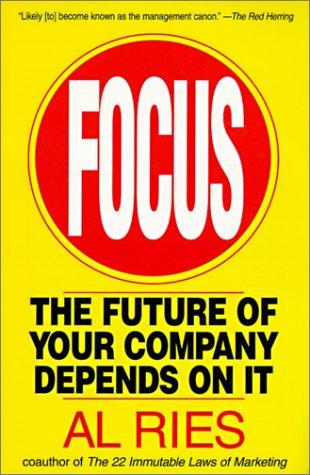 Al Ries: Focus (Hardcover, 1999, HarperCollins Publishers)