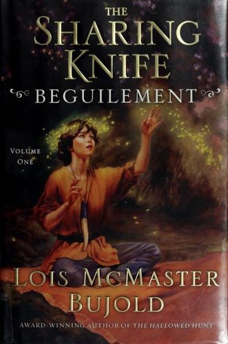 Lois McMaster Bujold: Beguilement (The Sharing Knife #1) (2006, Eos)