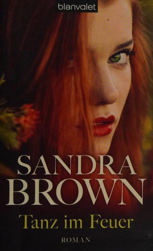 Sandra Brown: Tanz im Feuer (German language, 2013, Blanvalet)