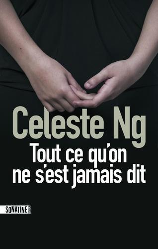 Celeste Ng: Tout ce qu'on ne s'est jamais dit (French language, 2016, Sonatine éditions)