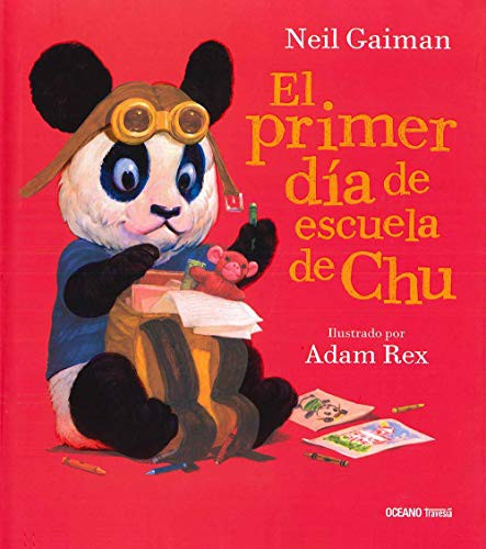 Neil Gaiman, Adam Rex: El primer día de escuela de Chu (Hardcover, 2016, Oceano Travesia)
