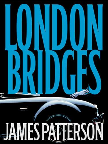 James Patterson: London Bridges (EBook, 2004, Little, Brown and Company)
