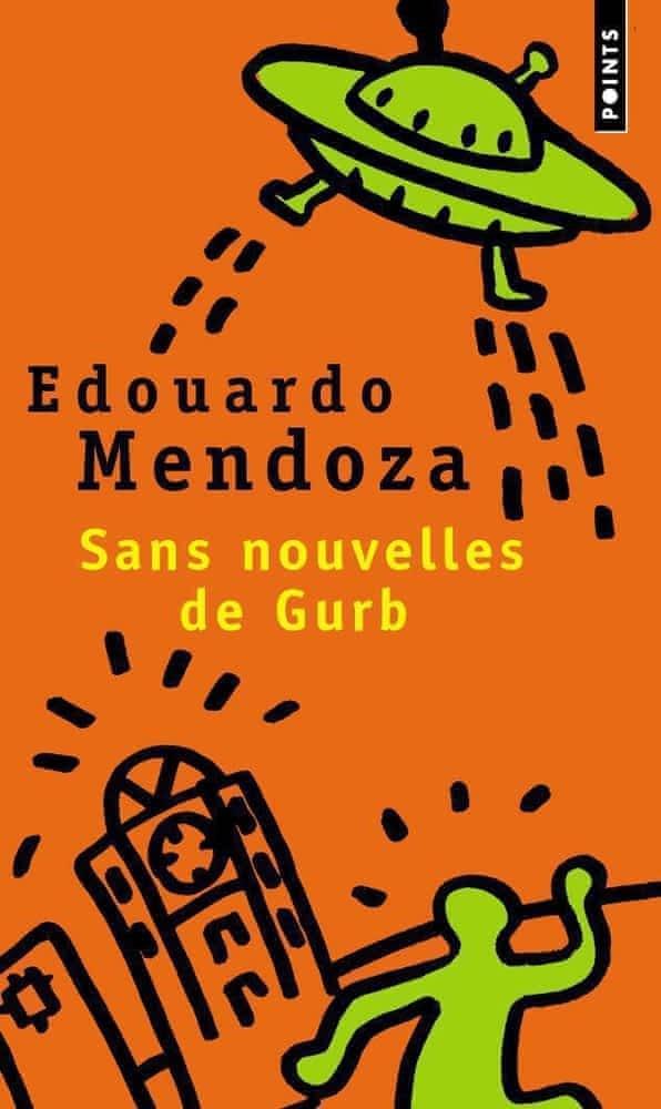 Eduardo Mendoza Garriga: Sans nouvelles de Gurb (French language)