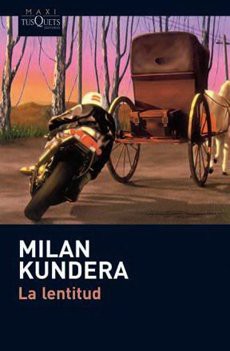 Milan Kundera: La Lentitud (Paperback, 2013, Tusquets)