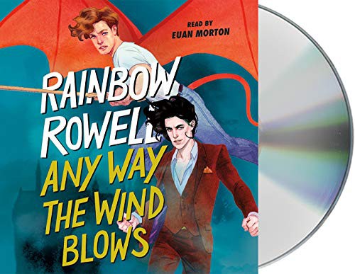 Euan Morton, Rainbow Rowell: Any Way the Wind Blows (AudiobookFormat, 2021, Macmillan Young Listeners)