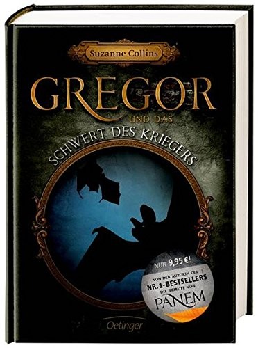 Suzanne Collins: Gregor und das Schwert des Kriegers (Hardcover, 2013, Oetinger Friedrich GmbH)