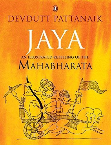 Devdutt Pattanaik: Jaya: An Illustrated Retelling of the Mahabharata (2010)