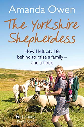 Amanda Owen: The Yorkshire Shepherdess (Paperback, 2015, Pan Macmillan)