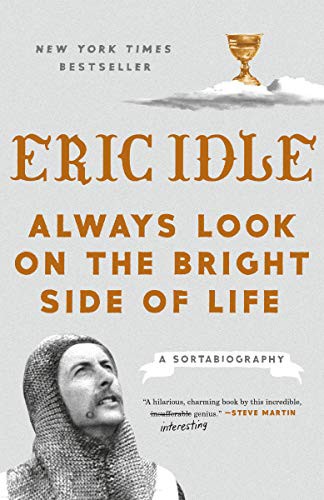 Eric Idle: Always Look on the Bright Side of Life (Paperback, 2019, Crown, Broadway Books)