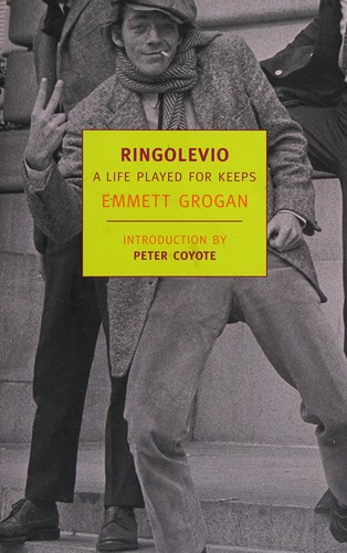 Emmett Grogan: Ringolevio : a life played for keeps (2008, New York Review Books)