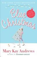Mary Kay Andrews: Blue Christmas (Hardcover, 2007, Harper)