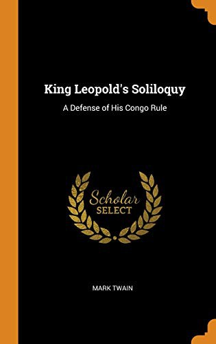Mark Twain: King Leopold's Soliloquy (Hardcover, 2018, Franklin Classics)