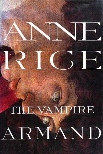 Anne Rice: The vampire Armand (Hardcover, 1998, Alfred A. Knopf)