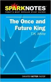 T. H. White: The Once and Future King (sparknotes literature guide) (2007, sparknotes)