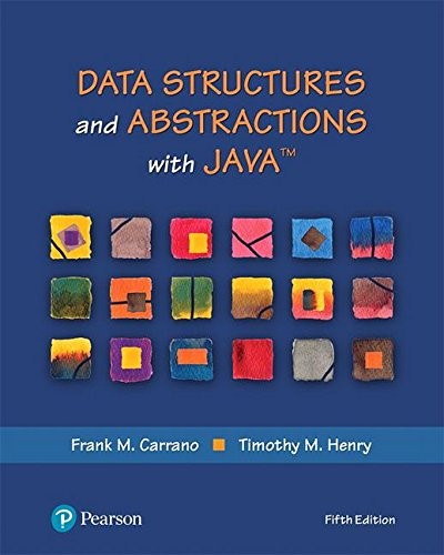 Frank M. Carrano, Timothy M. Henry: Data Structures and Abstractions with Java (Hardcover, 2018, Pearson)