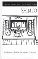 Satow, Ernest Mason Sir: Ancient Japanese rituals and the revival of pure Shinto (2002, Kegan Paul Ltd., Distributed by Turpin Distribution, Columbia University Press)