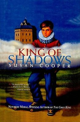 Susan Cooper: King of Shadows
            
                Aladdin Fantasy (2001, Perfection Learning)