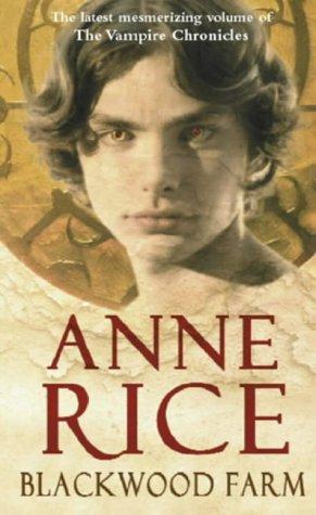 Anne Rice: Blackwood Farm (Vampire Chronicles) (Paperback, 2003, Arrow Books Ltd)