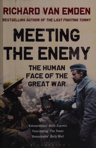 Richard van Emden: Meeting the Enemy (2014, Bloomsbury Publishing Plc)