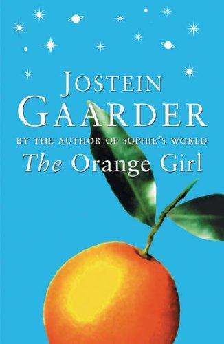 Jostein Gaarder: The Orange Girl (Paperback, 2006, Orion Publishing Group, Limited)