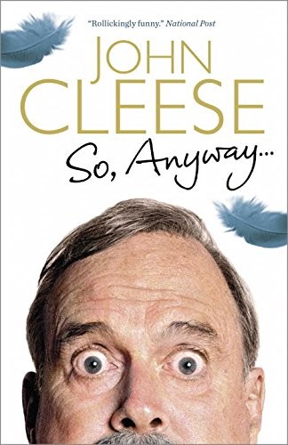 John Cleese: So Anyway... (Paperback, 2015, Anchor Canada)