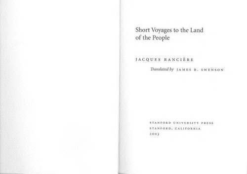 Jacques Rancière: Short voyages to the land of the people (2003, Stanford University Press)