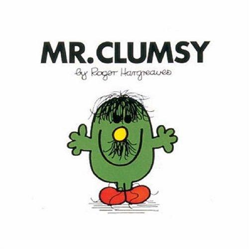 Roger Hargreaves: Mr. Clumsy (Mr. Men #28) (Paperback, 2003, EGMONT CHILDREN'S)