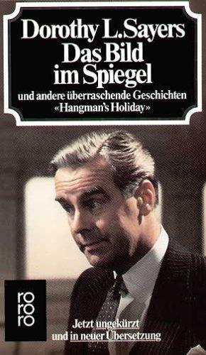 Dorothy L. Sayers: Das Bild im Spiegel und andere überraschende Geschichten. (Paperback, 1986, Rowohlt Tb.)