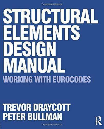 Trevor Draycott: Structural Elements Design Manual: Working with Eurocodes (2009)