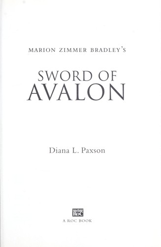 Diana L. Paxson: Marion Zimmer Bradley's Sword of Avalon (2009, Roc/New American Library)