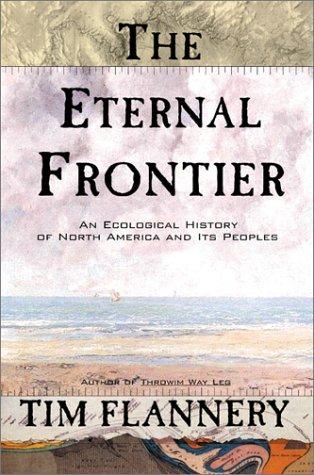 Tim Flannery, Tim F. Flannery: The Eternal Frontier (Grove/Atlantic, Incorporated)