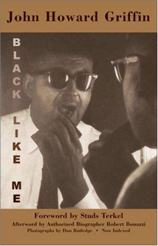 John Howard Griffin: Black Like Me (Hardcover, 2006, Wings Press)