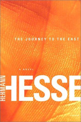 Herman Hesse, Hilda Rosner: The Journey to the East (Paperback, 2003, Picador)