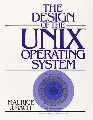 Maurice J. Bach: The design of the UNIX operating system (1986)