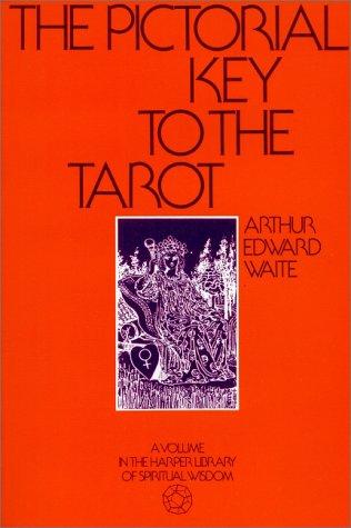 Arthur Edward Waite: The Pictorial Key to the Tarot (Paperback, 1986, Garber Communications)