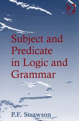 P. F. Strawson: Subject and Predicate in Logic and Grammar (Hardcover, 2004, Ashgate Publishing)