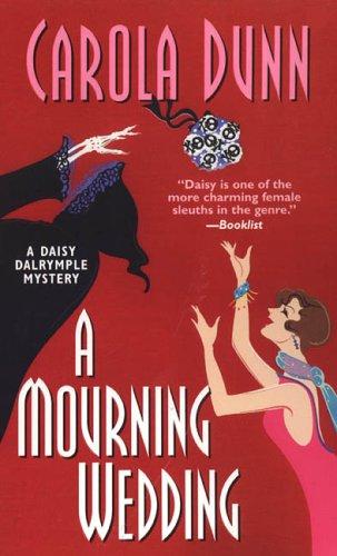 Carola Dunn: A Mourning Wedding (Daisy Dalrymple Mysteries #13) (Paperback, 2005, Kensington)