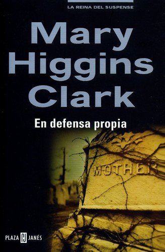 Mary Higgins Clark: En defensa propia / No Place Like Home (Hardcover, Spanish language, 2006, Plaza & Janes Editories Sa)