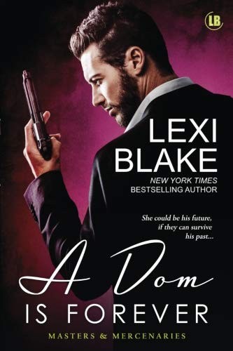 Lexi Blake: A Dom is Forever (Paperback, 2018, DLZ Entertainment)